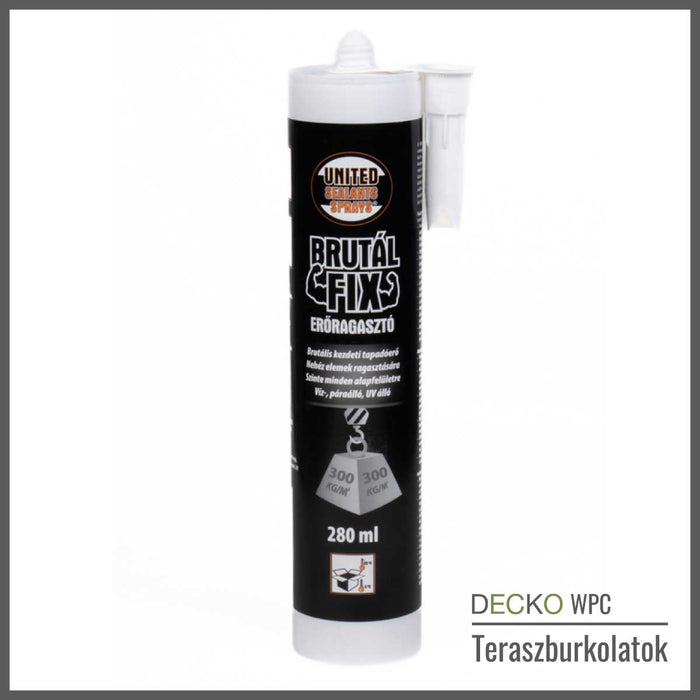 United  <b>Brutál Fix Erőragasztó</b> 280ml - MS Polimer, Hibrid polimer, High Tack